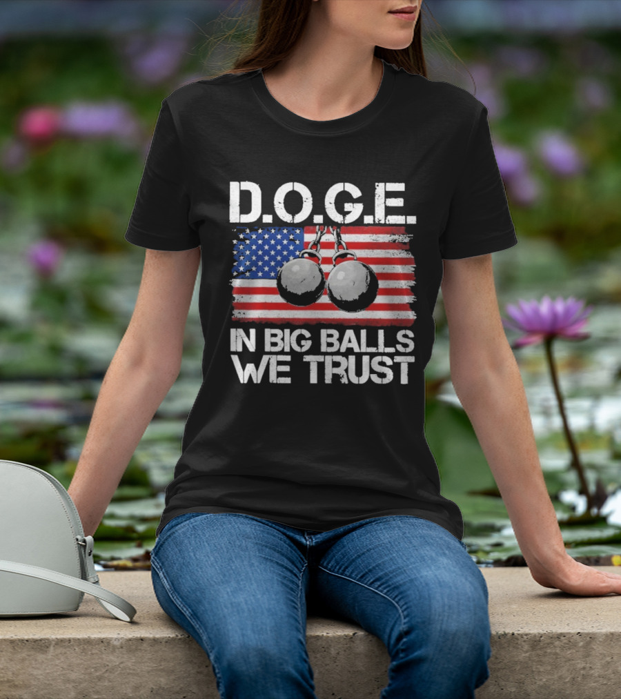 DOGE In Big Balls We Trust T-Shirt
