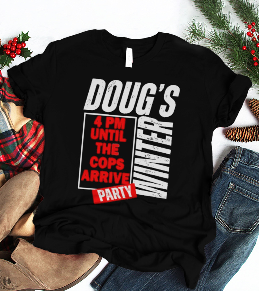Dougs Winter Party February T-Shirt