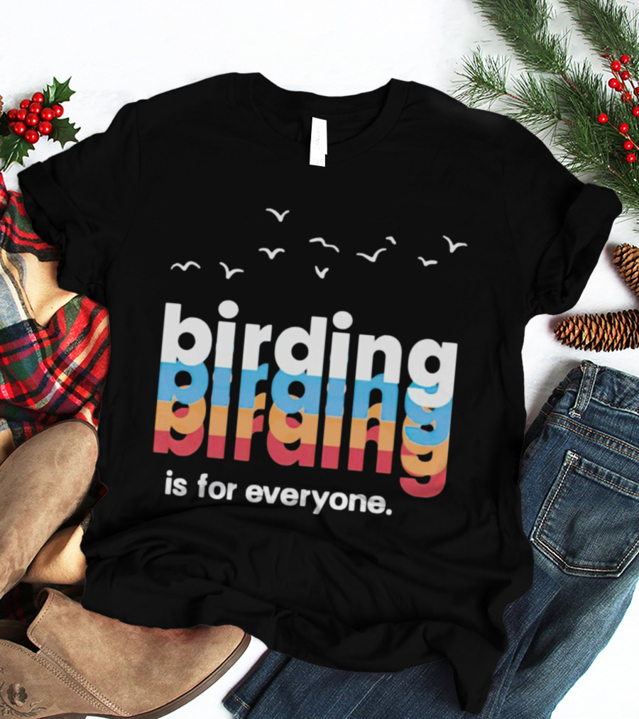 Birding Is For Everyone Vintage Style With Birds Flying Above T-Shirt