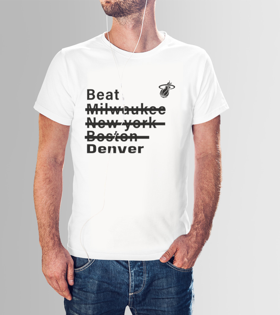 Beat Milwaukee New York Boston Denver Miami Basketball Playoffs Journey T-Shirt