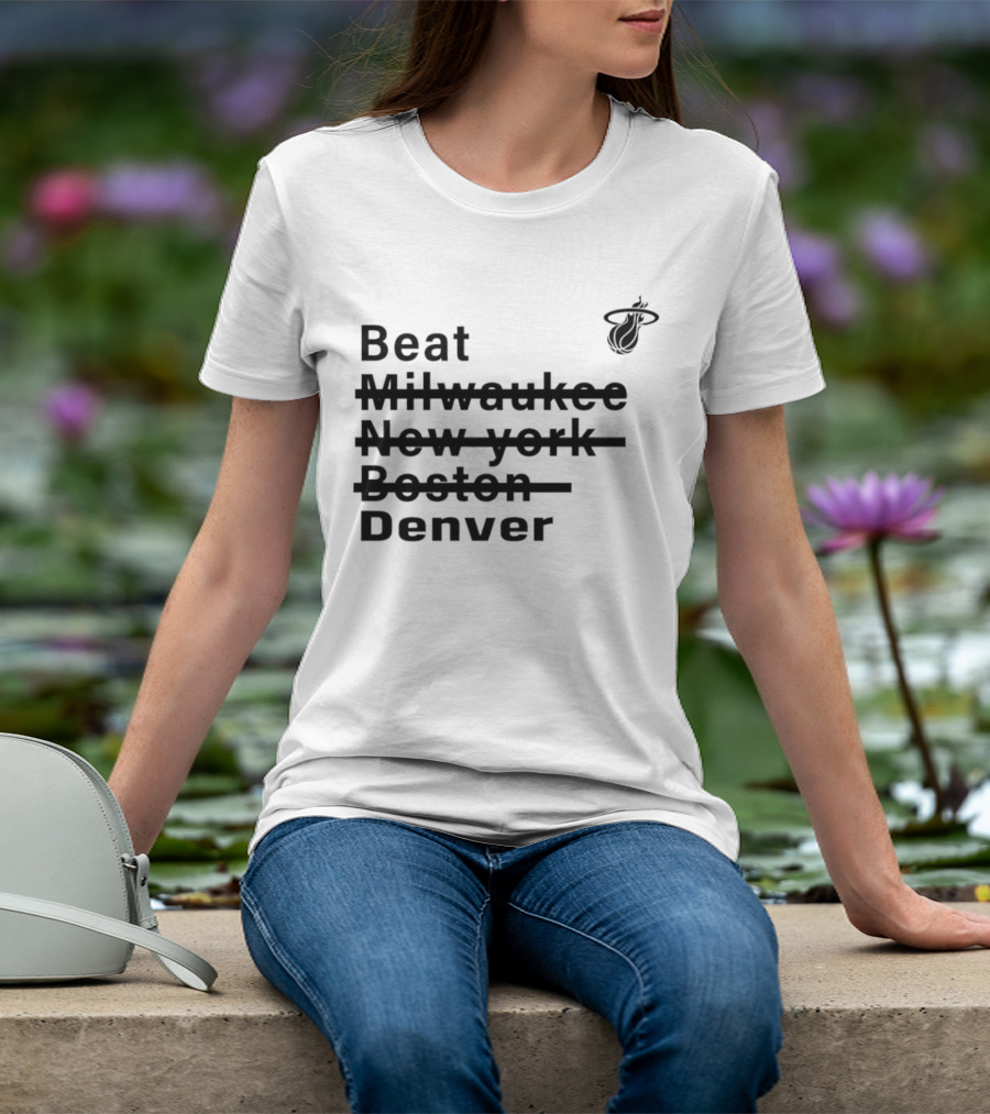 Beat Milwaukee New York Boston Denver Miami Basketball Playoffs Journey T-Shirt