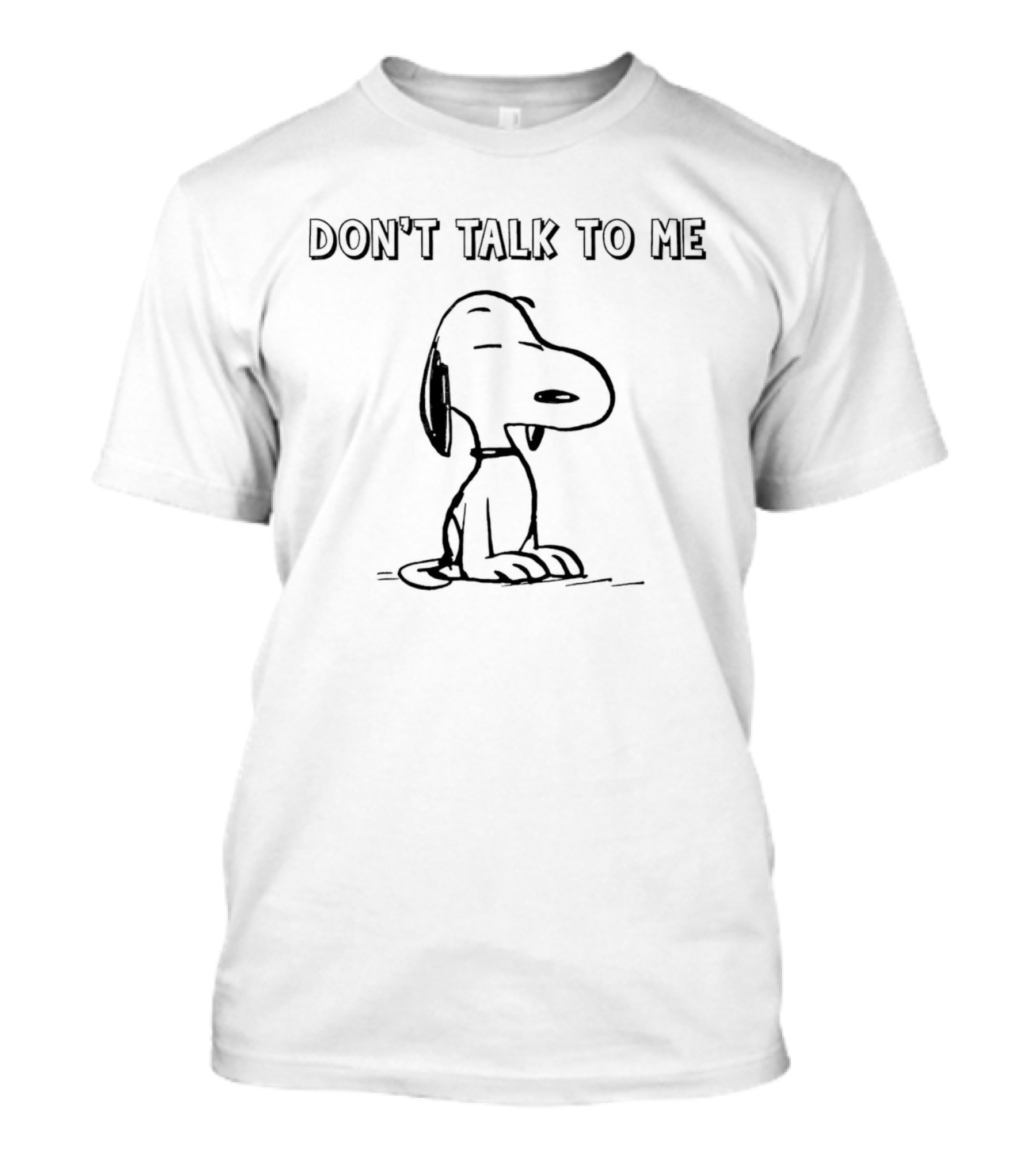 Snoopy Don't Talk To Me T-Shirt