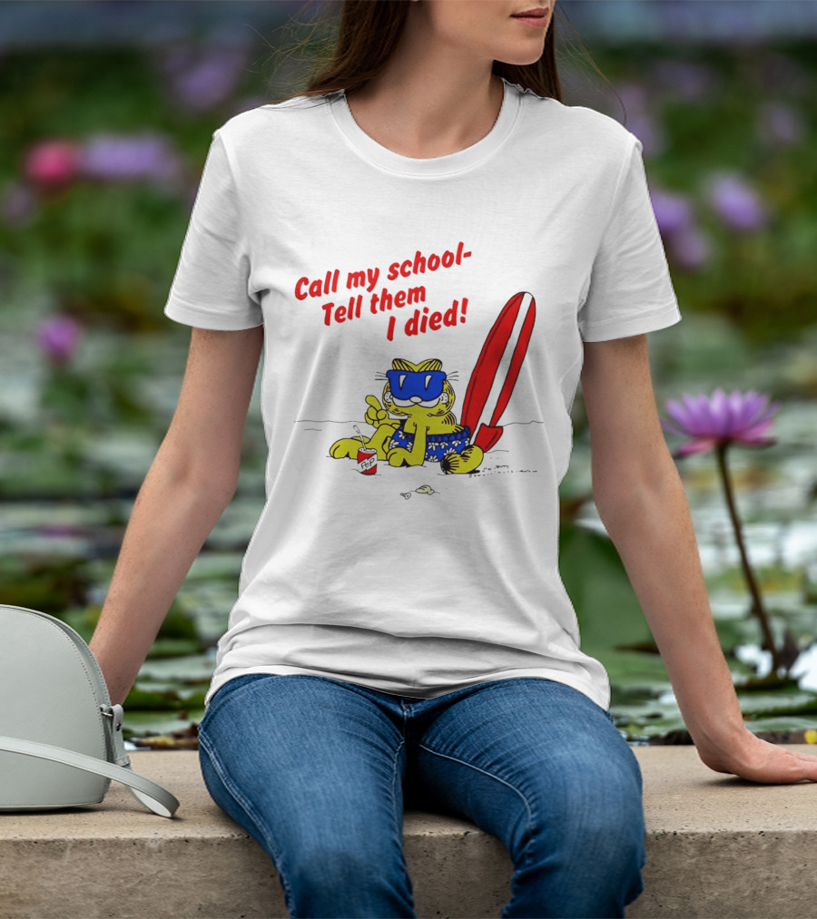 Summer Garfield Call My School Tell Them I Died Surfboard Sunglasses Beach Scene T-Shirt