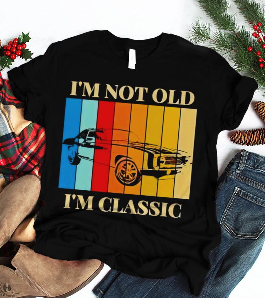 I'm Not Old I'm Classic Vintage Car Stripes T-Shirt