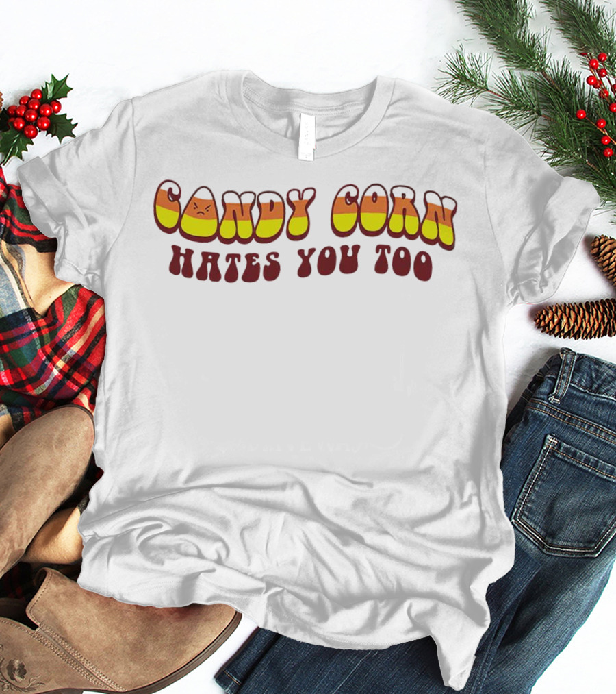 Candy Corn Hates You Too Angrily T-Shirt