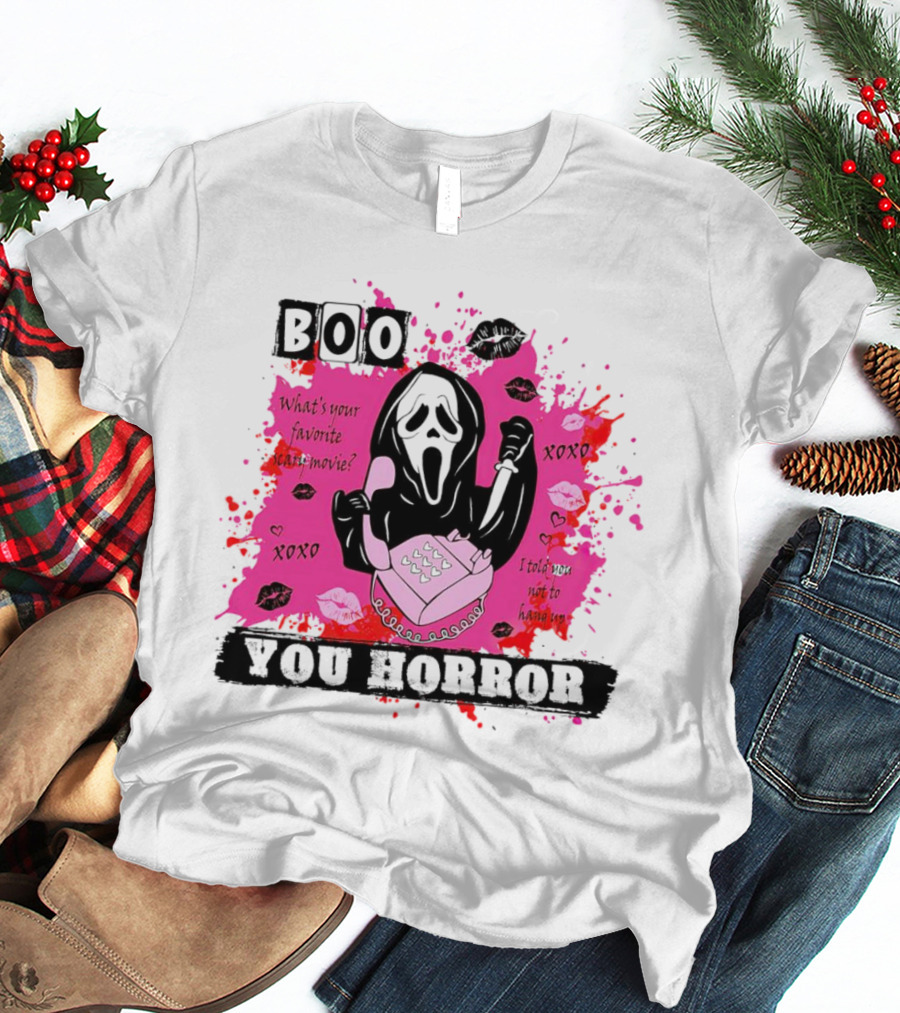 Boo You Horror Ghostface What's Your Favorite Scary Movie XOXO I Told You Not To Hang Up Halloween T-Shirt