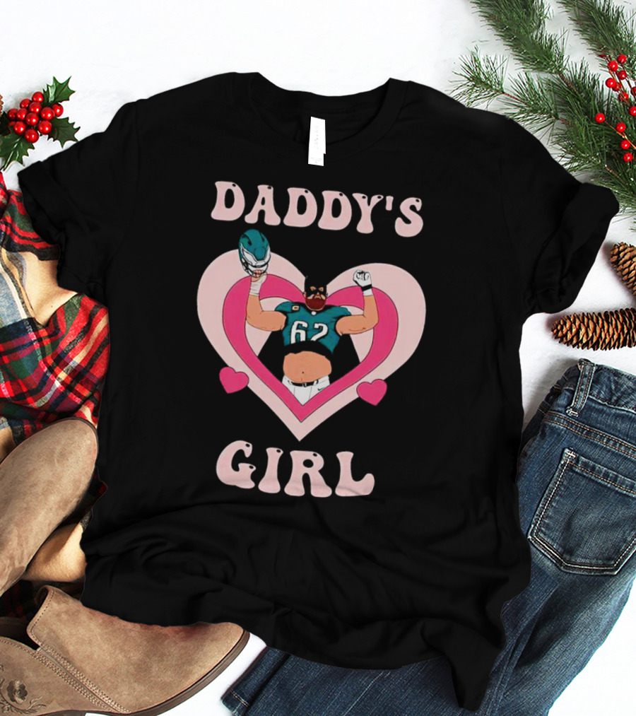 Daddy’s Girl 62 Philadelphia Eagles Football Player In Heart T-Shirt