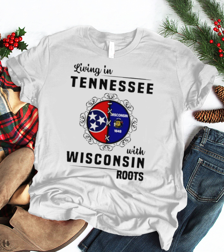 Living In Tennessee With Wisconsin Roots Featuring Intertwined State Symbols T-Shirt