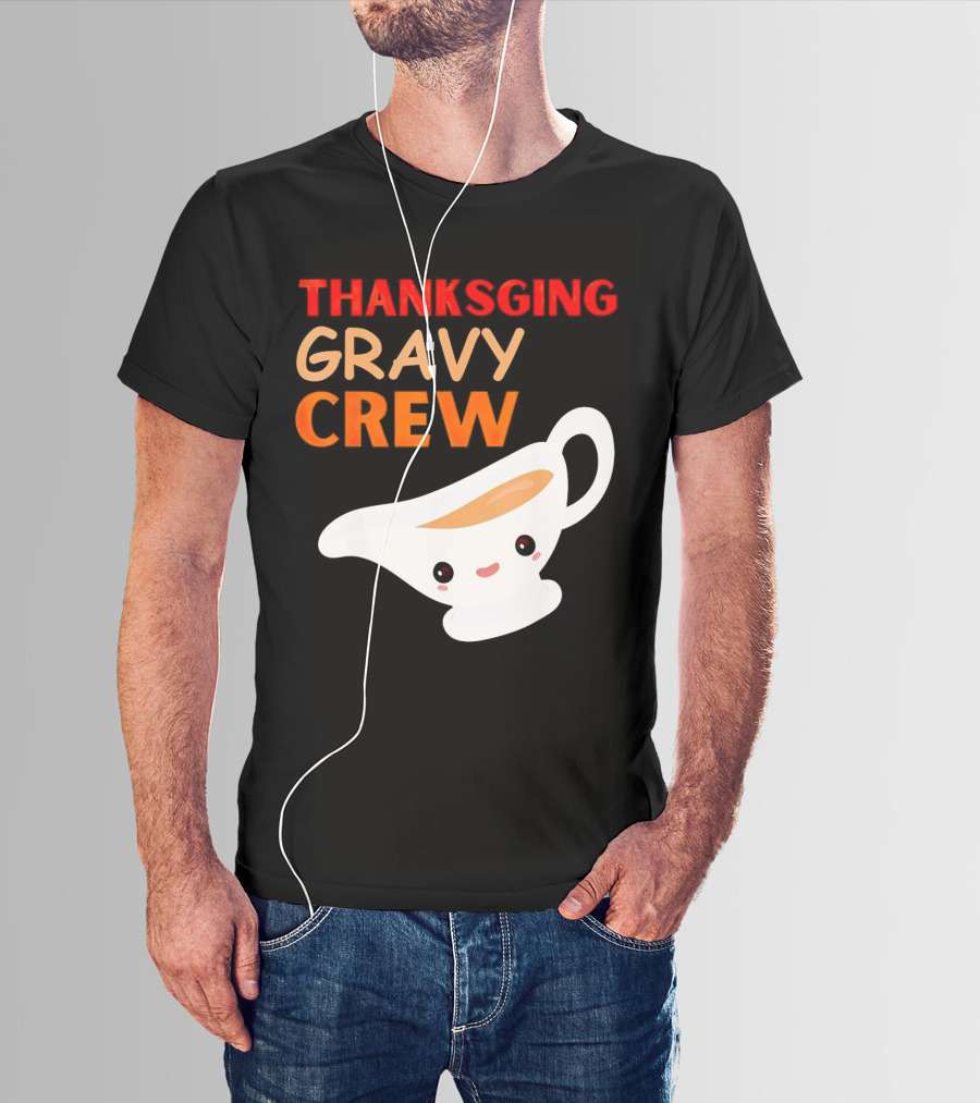 Thanksgiving Gravy Crew Smiling Saucy Boat T-Shirt