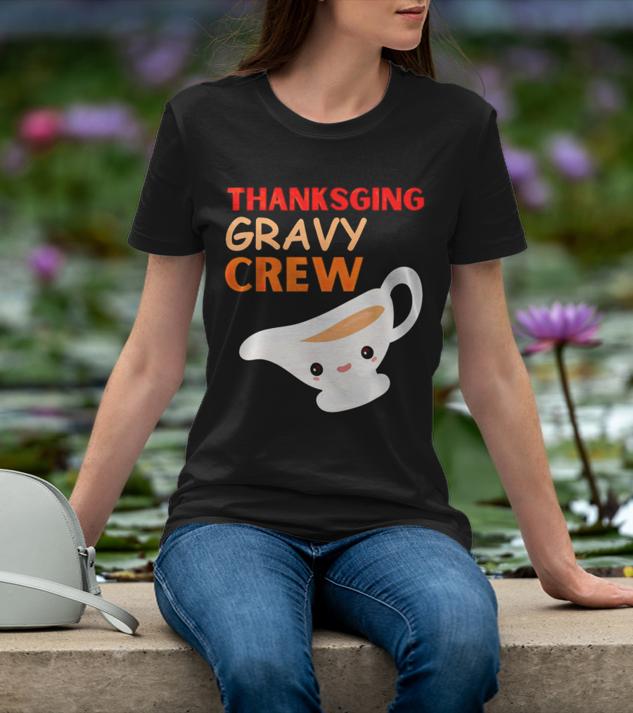 Thanksgiving Gravy Crew Smiling Saucy Boat T-Shirt