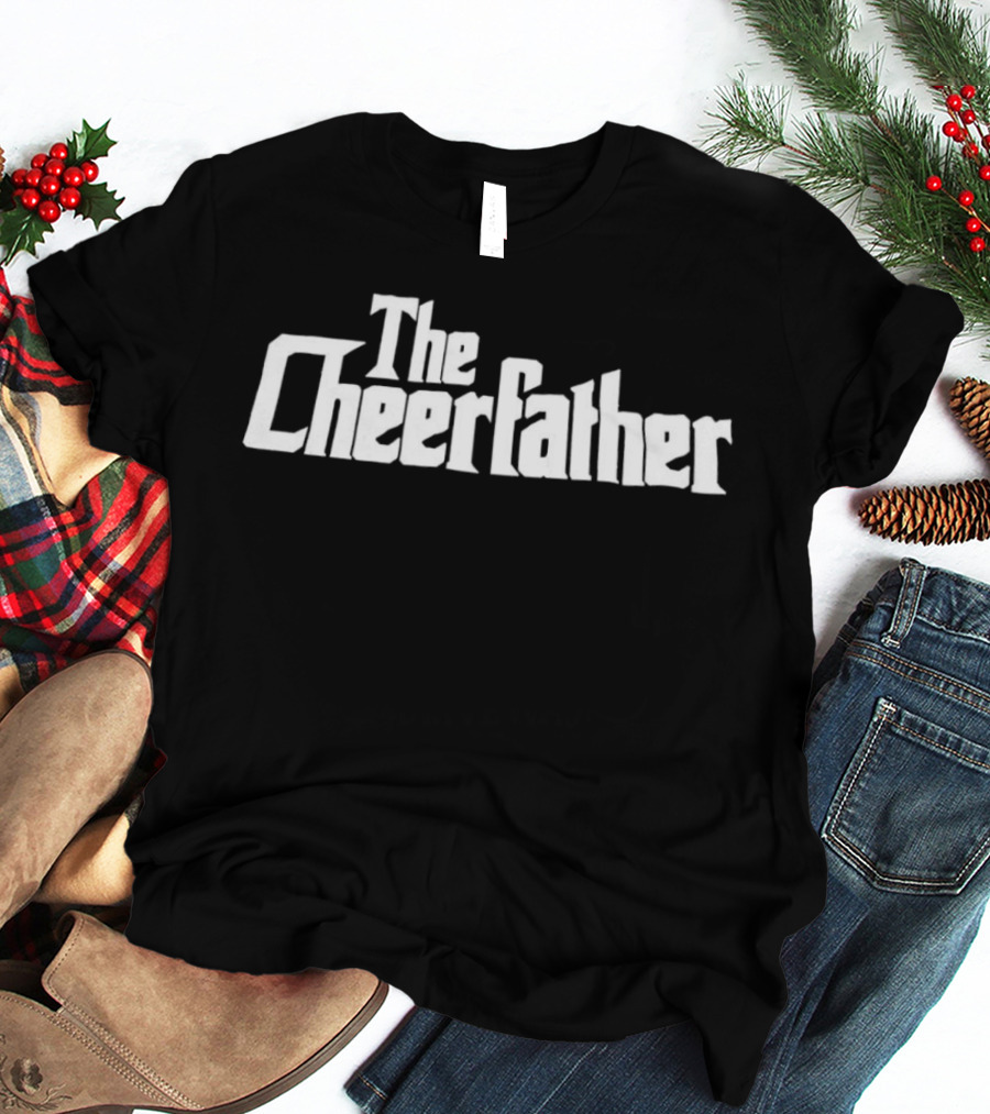 The Cheer Father The Godfather T-Shirt