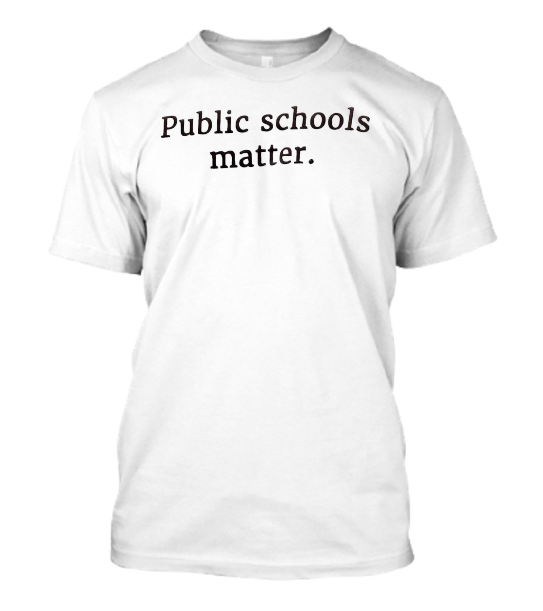 Public Schools Matter T-Shirt