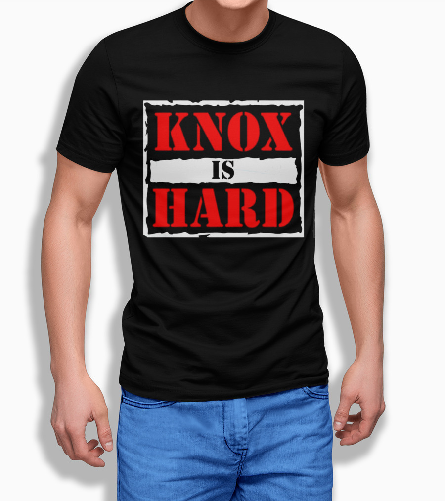 Knox Is Hard T-Shirt