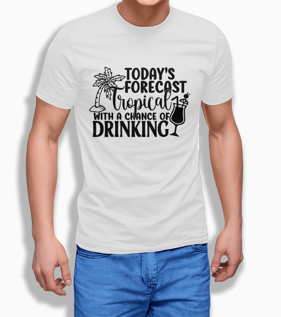 Today's Forecast Tropical With a Chance of Drinking Palm Tree and Cocktail T-Shirt