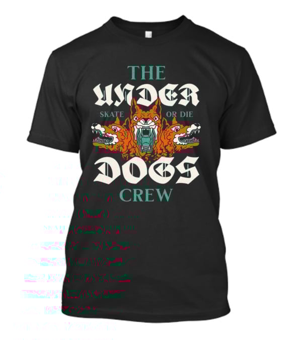 The Underdogs Skate Or Die Crew Streetwear T-Shirt