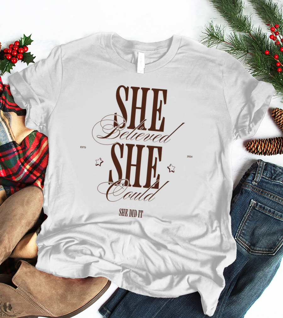 SHE Believed SHE Could SHE DID IT T-Shirt