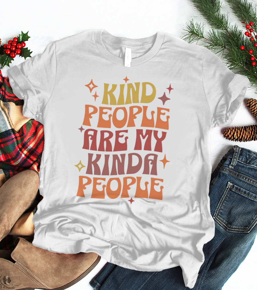 Kind People Are My Kinda People Groovy Retro Psychedelic T-Shirt