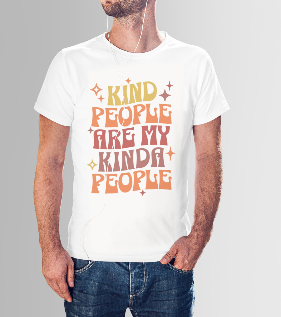 Kind People Are My Kinda People Groovy Retro Psychedelic T-Shirt