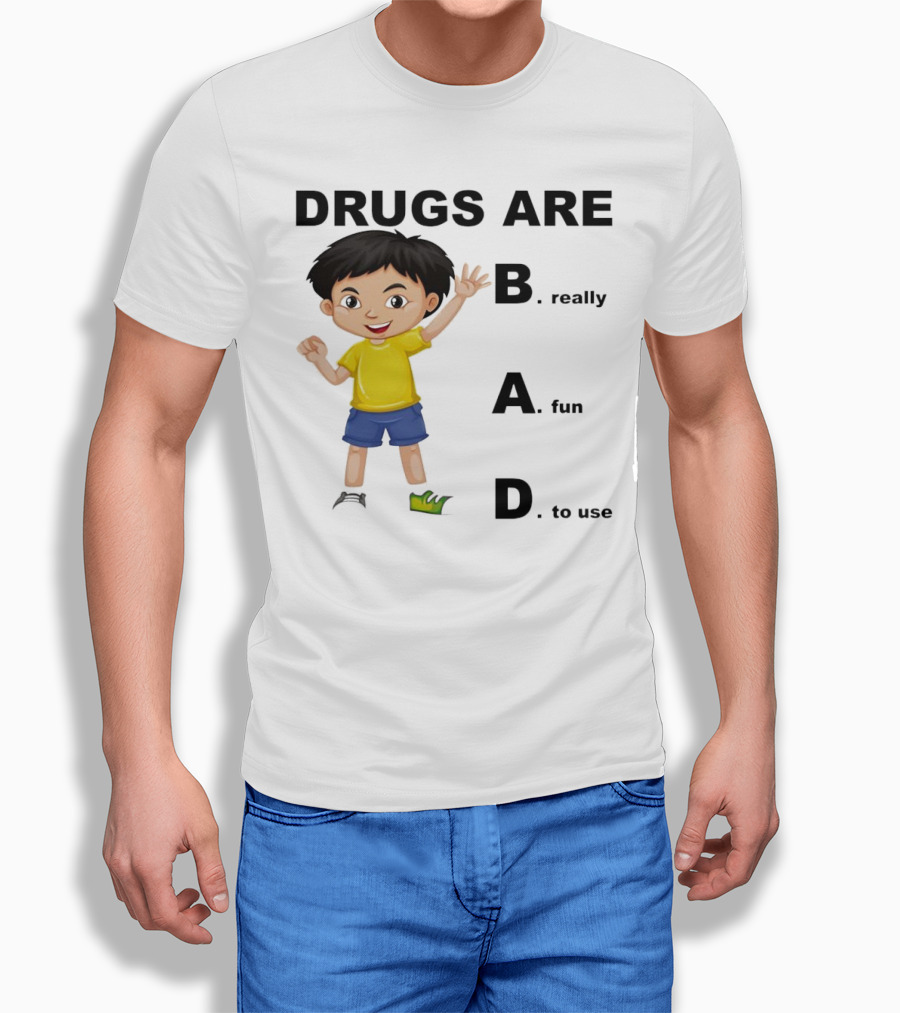 DRUGS ARE BAD B. Really A. Fun D. To Use Kid Boy T-Shirt