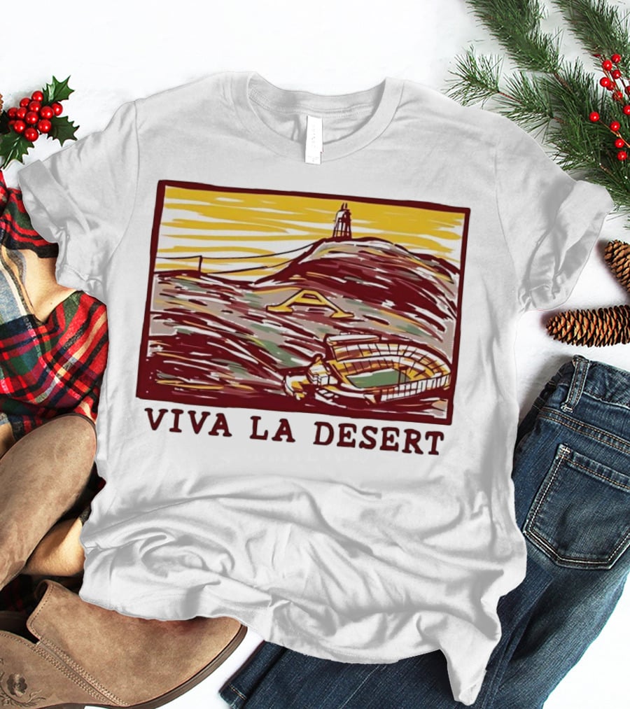 Viva La Desert Desert Stadium Arena Landmark Hilltop Stadium T-Shirt