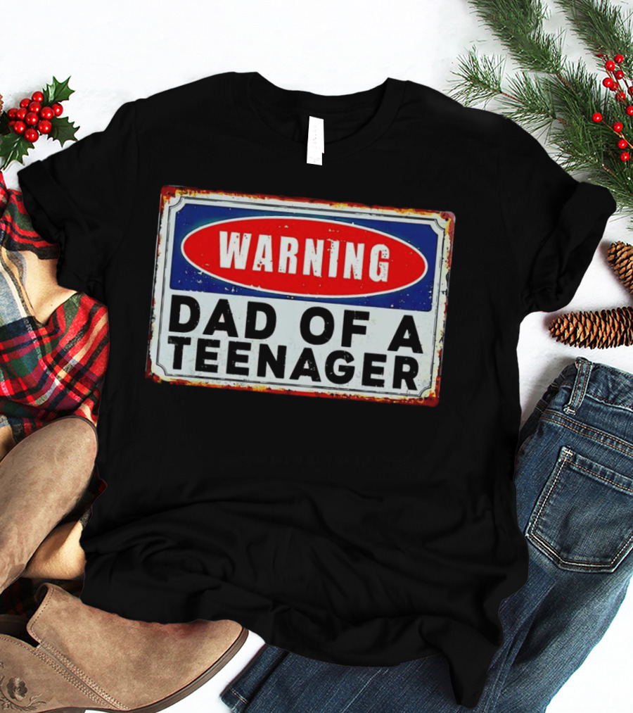 Warning Dad Of A Teenager Retro Sign T-Shirt