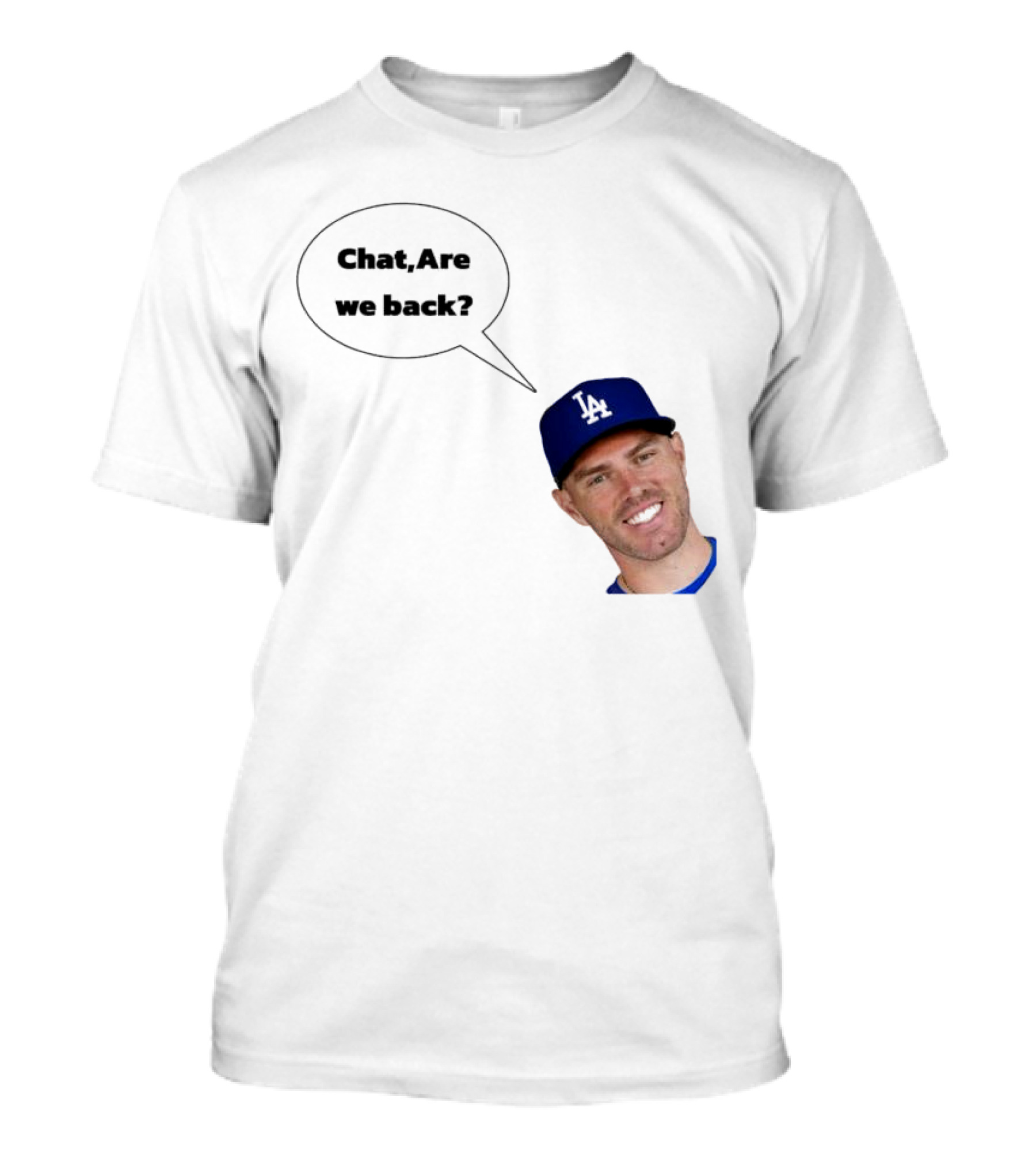 Freddie Freeman LA Dodgers Chat Are We Back? T-Shirt