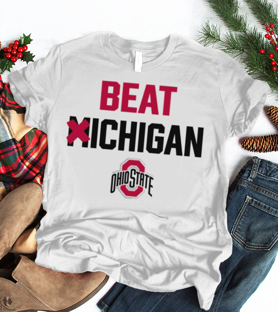Beat Michigan Ohio State T-Shirt