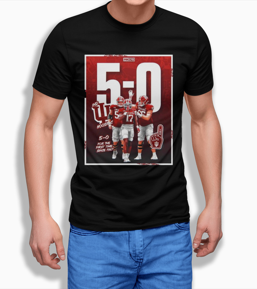 Indiana Hoosiers Football 5-0 For The First Time Since 1967 Fox CFB T-Shirt