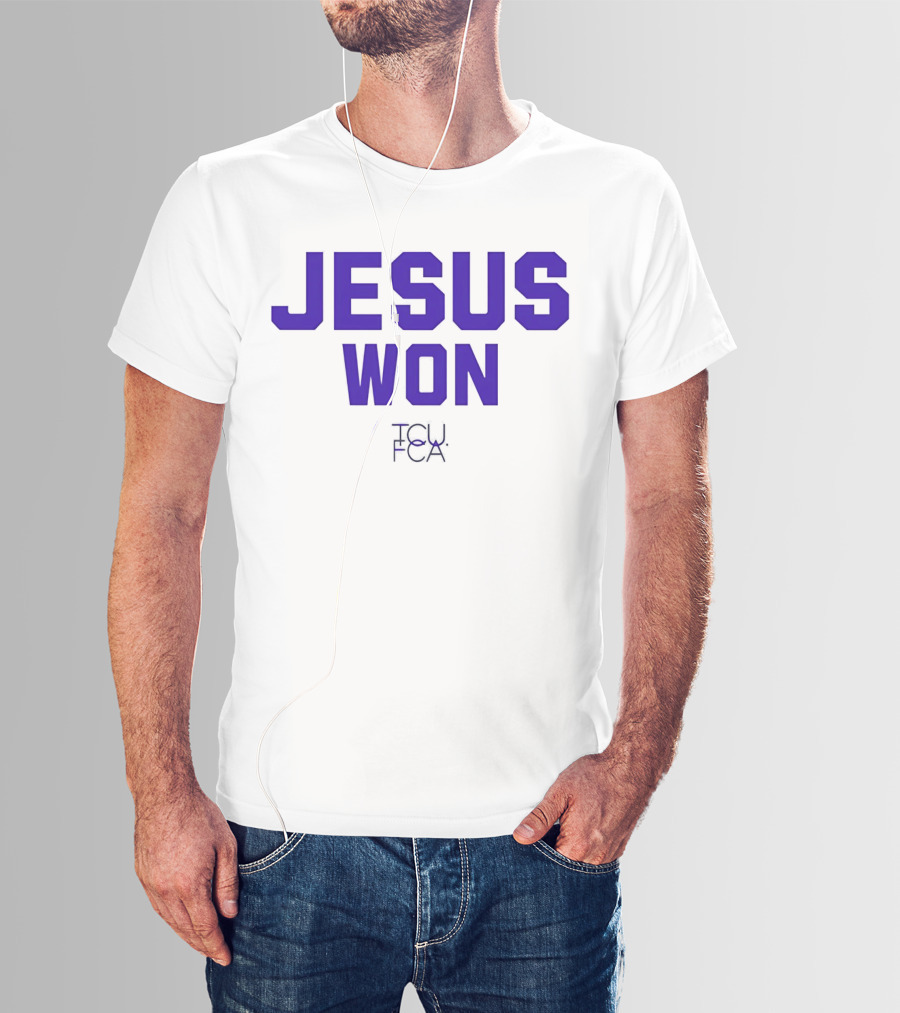TCU Horned Frogs FCA Jesus Won T-Shirt