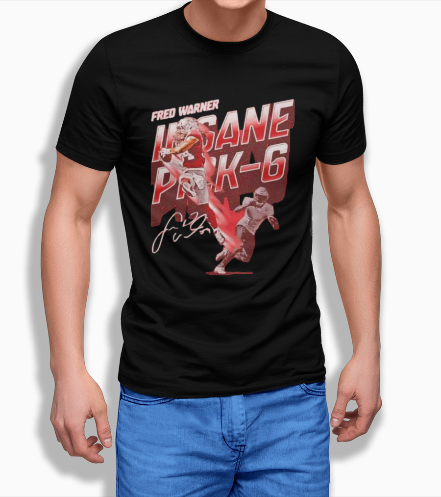Fred Warner Insane Pick-6 Signature San Francisco 49ers T-Shirt