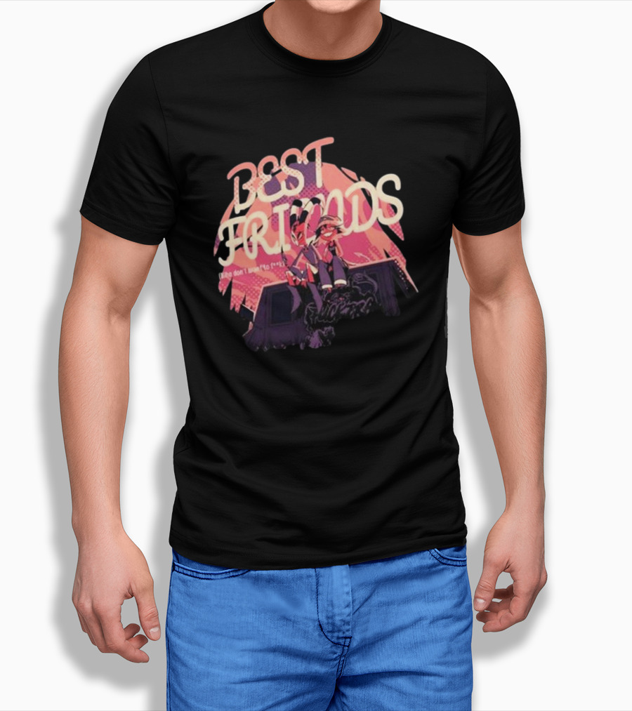 BEST FRIENDS There Don’t Want To Forget T-Shirt