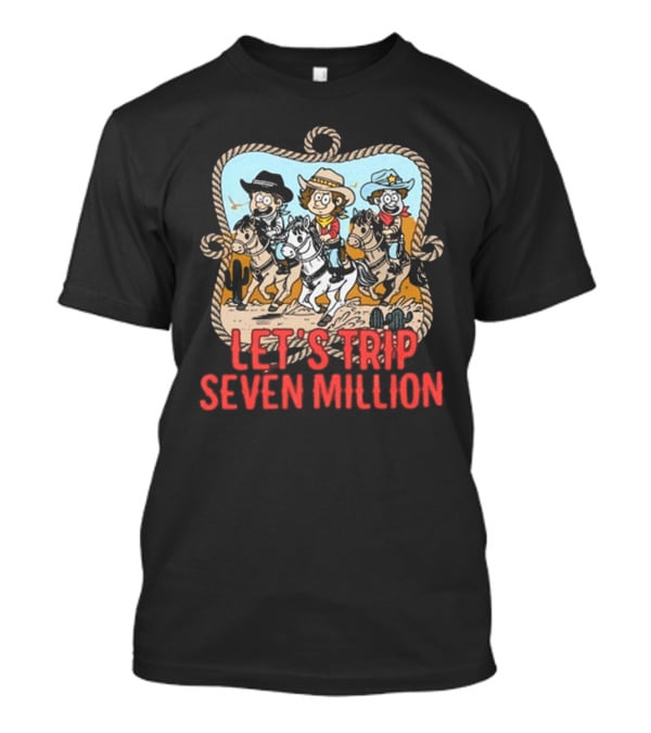 Let's Trip Seven Million Cowboy Sturniolo Triplets T-Shirt