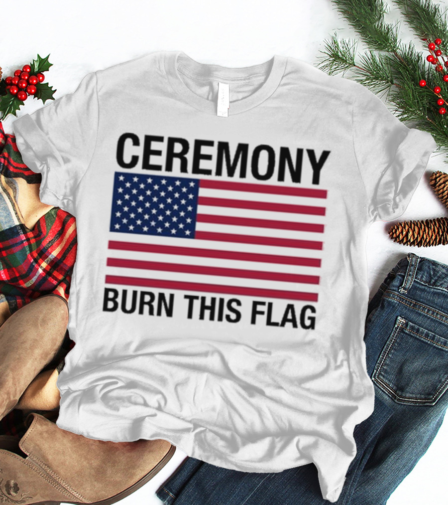Ceremony Burn This Flag American Flag Trans Girls Be Free T-Shirt