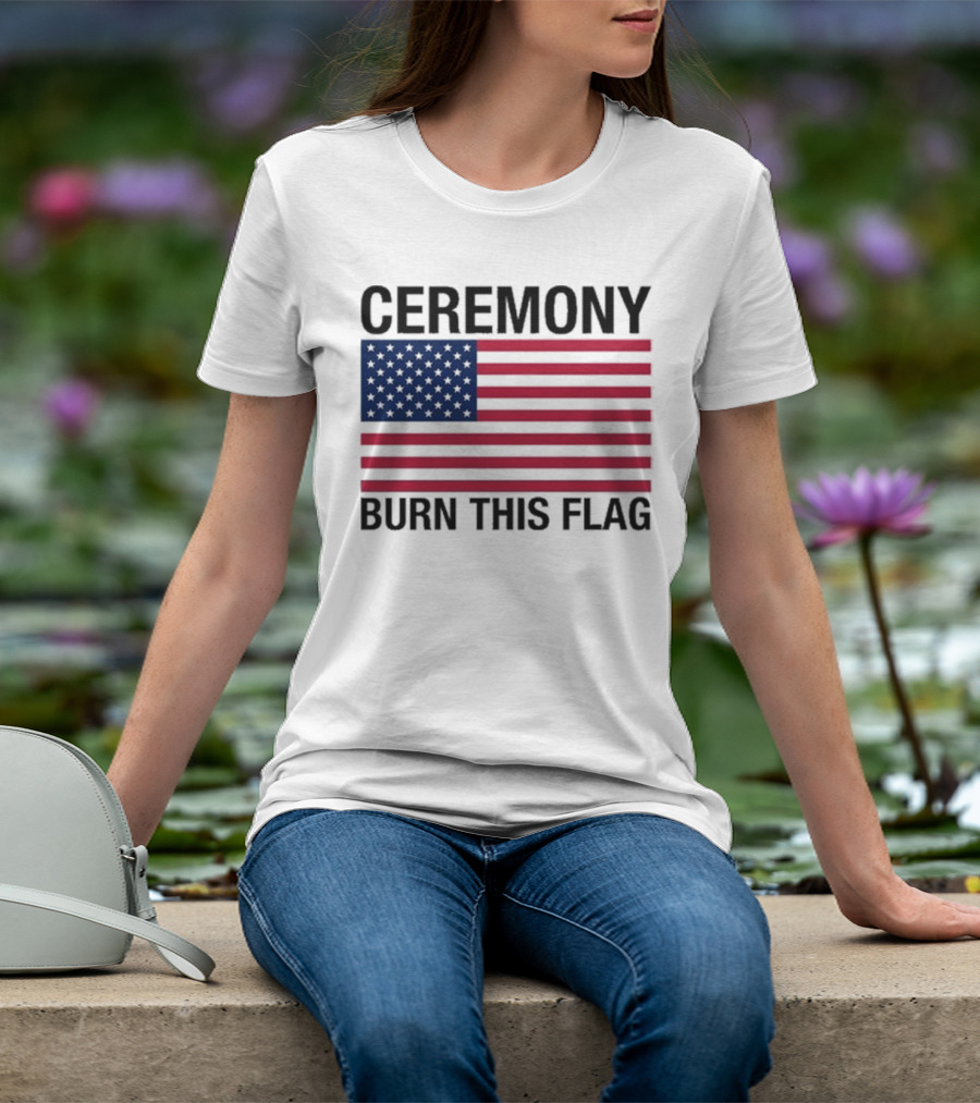 Ceremony Burn This Flag American Flag Trans Girls Be Free T-Shirt
