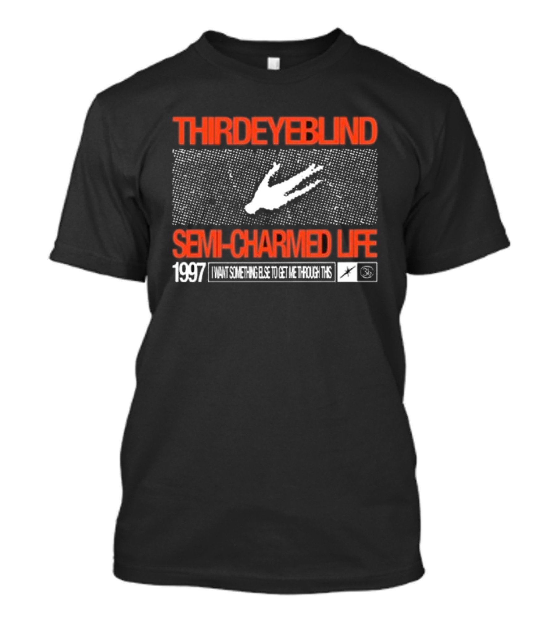 Third Eye Blind 1997 Semi-Charmed Life I Want Something Else To Get Me Through This T-Shirt