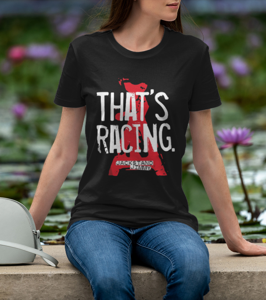 Jackstand Jimmy That’s Racing Red Jack Stand T-Shirt