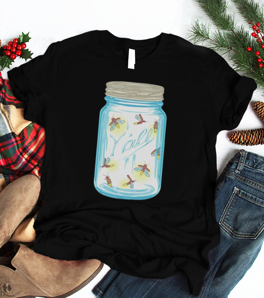 Fireflies In A Jar Y’all T-Shirt
