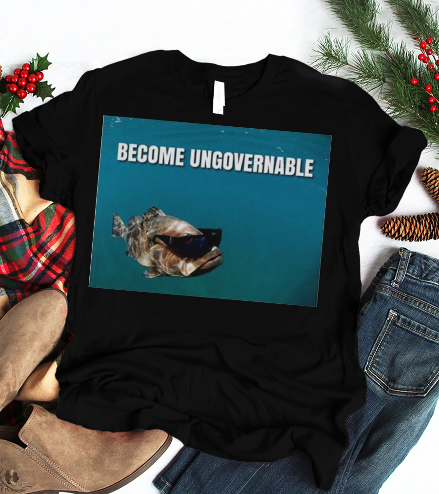 BECOME UNGOVERNABLE Fish Wearing Sunglasses T-Shirt