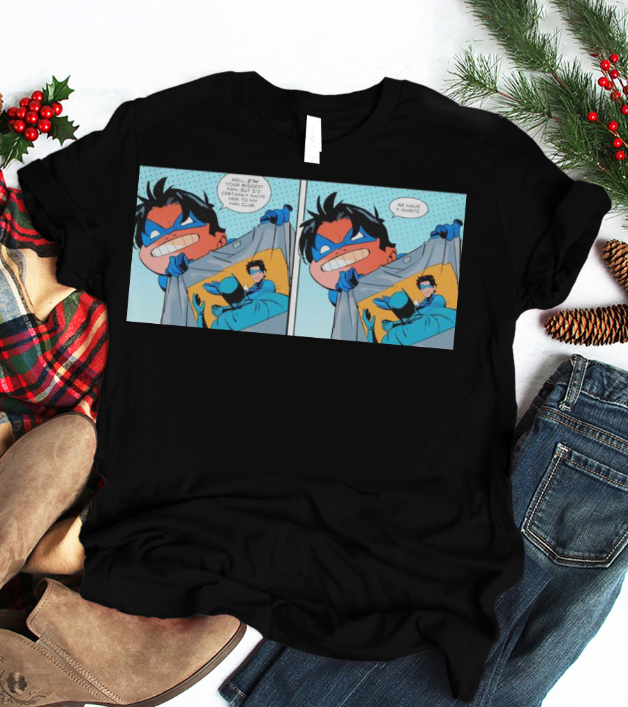 Nightwing Presents Slapped Batman We Have T-Shirts A Nite To Remember T-Shirt