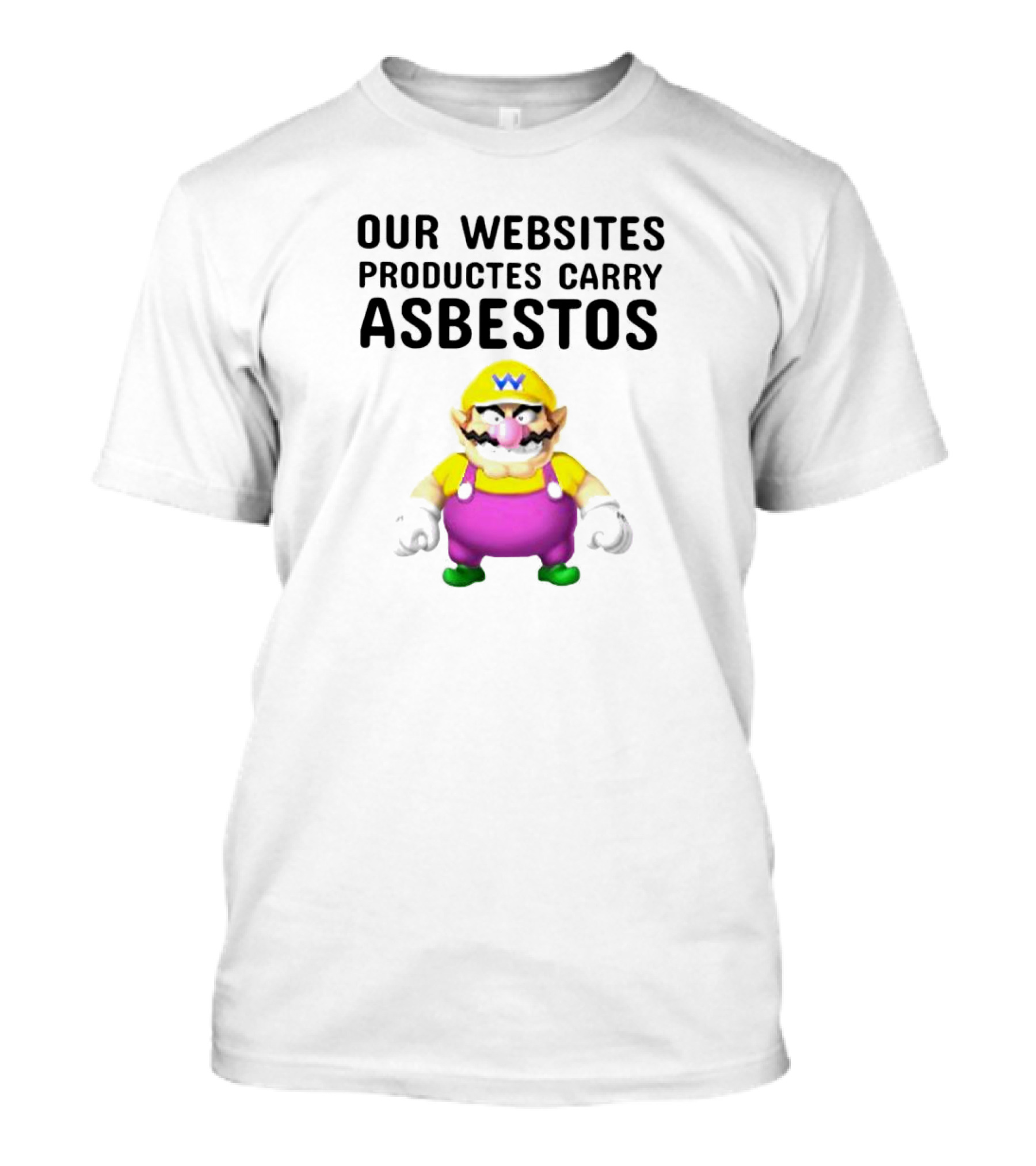 Our Websites Productes Carry Asbestos Wario Image T-Shirt