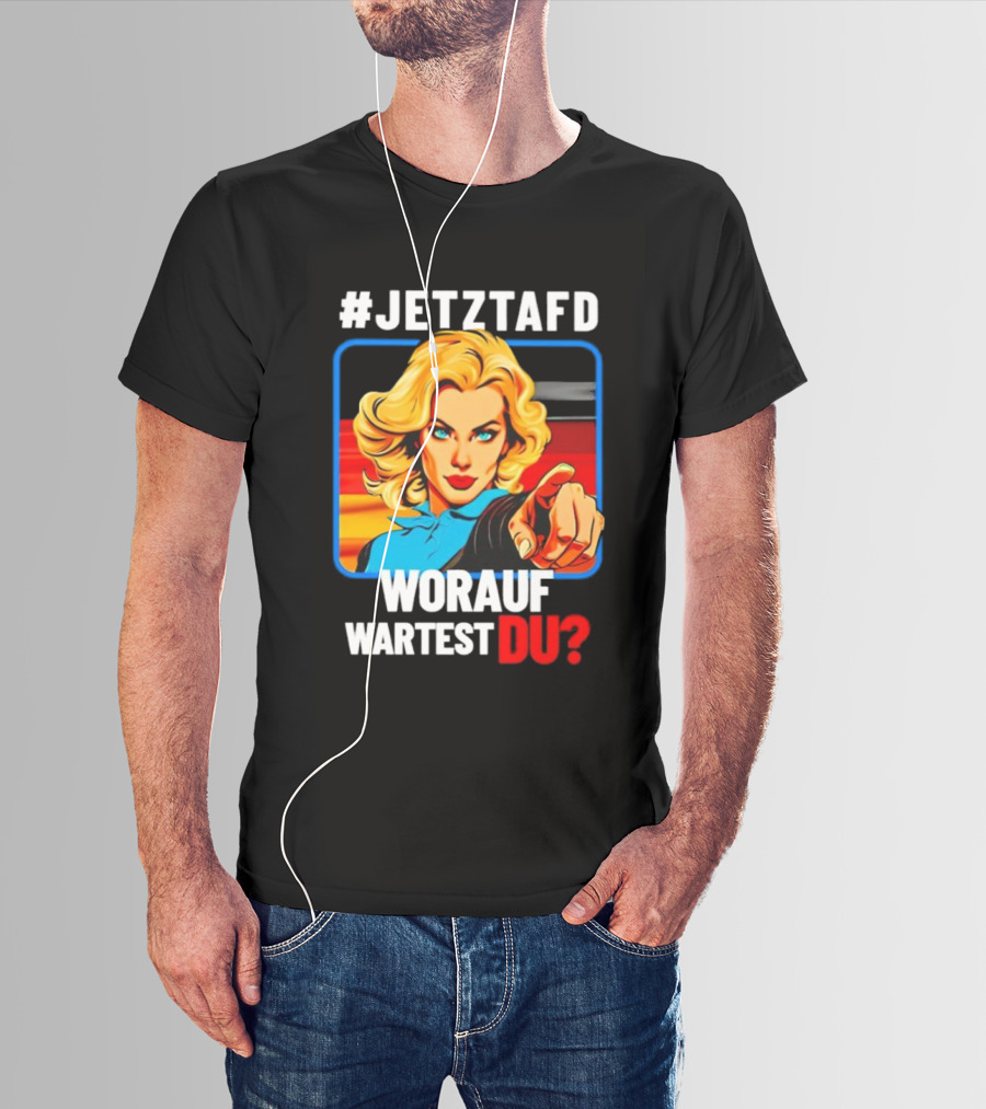 JETZTAFD Worauf Wartest Du? Pop Art Blonde Woman Pointing T-Shirt