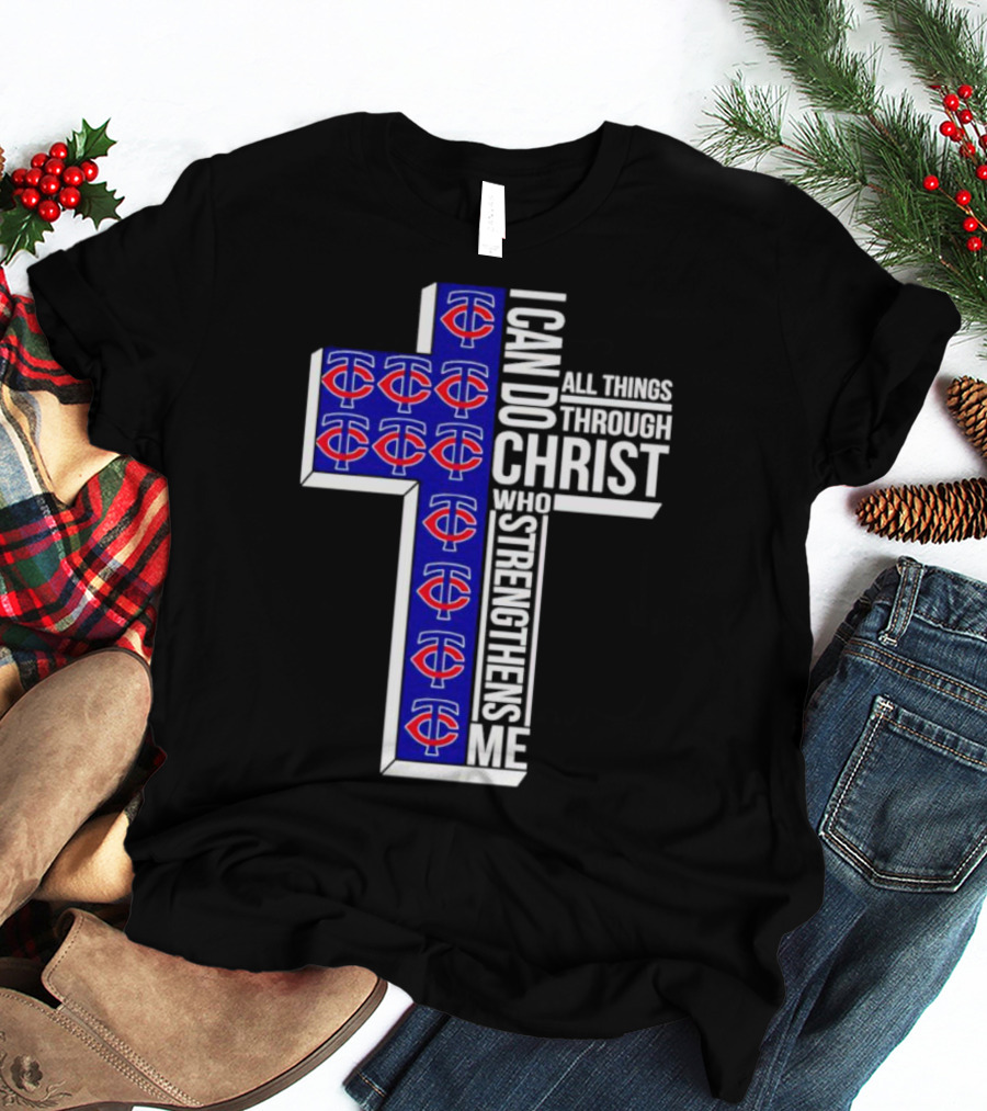 Minnesota Twins I Can Do All Things Through Christ Who Strengthens Me Cross T-Shirt