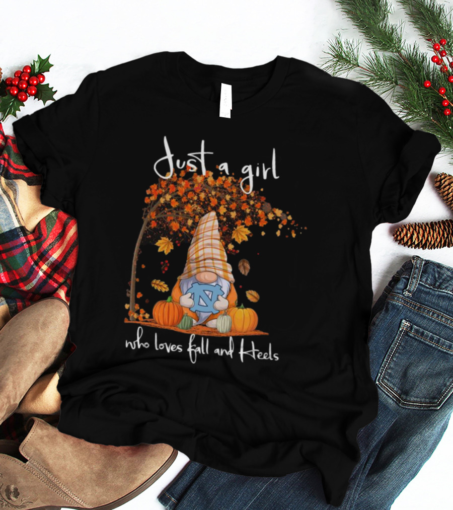 Just A Girl Who Loves Fall And North Carolina Tar Heels Gnome T-Shirt