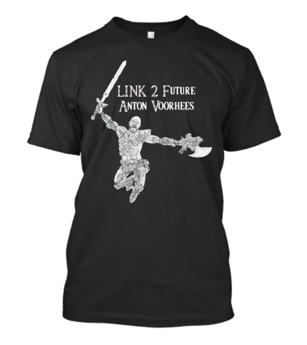 TriBorg Link 2 Future Anton Voorhees Sword And Axe Warrior T-Shirt