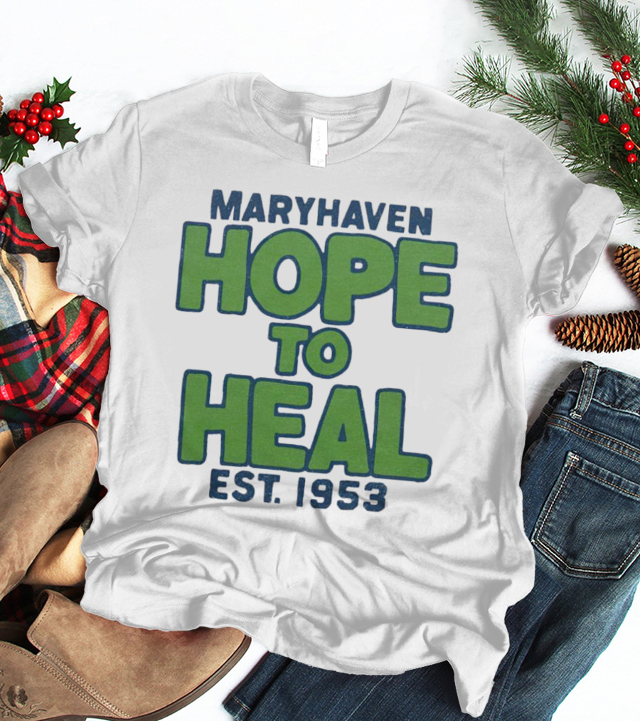 Maryhaven Hope To Heal Est. 1953 T-Shirt