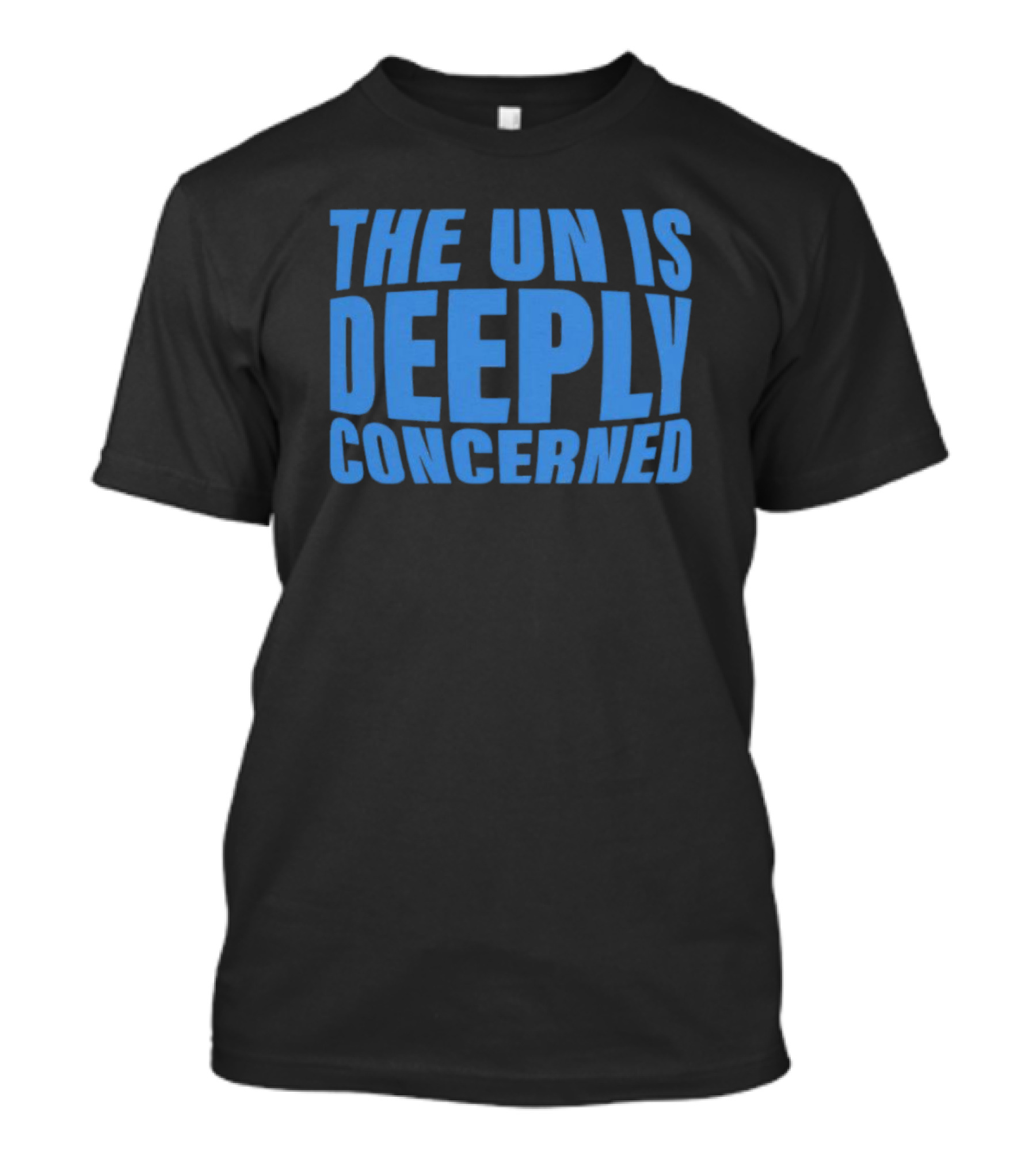 THE UN IS DEEPLY CONCERNED T-Shirt