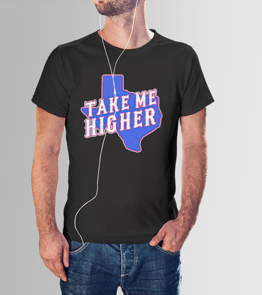 Texas Take Me Higher T-Shirt