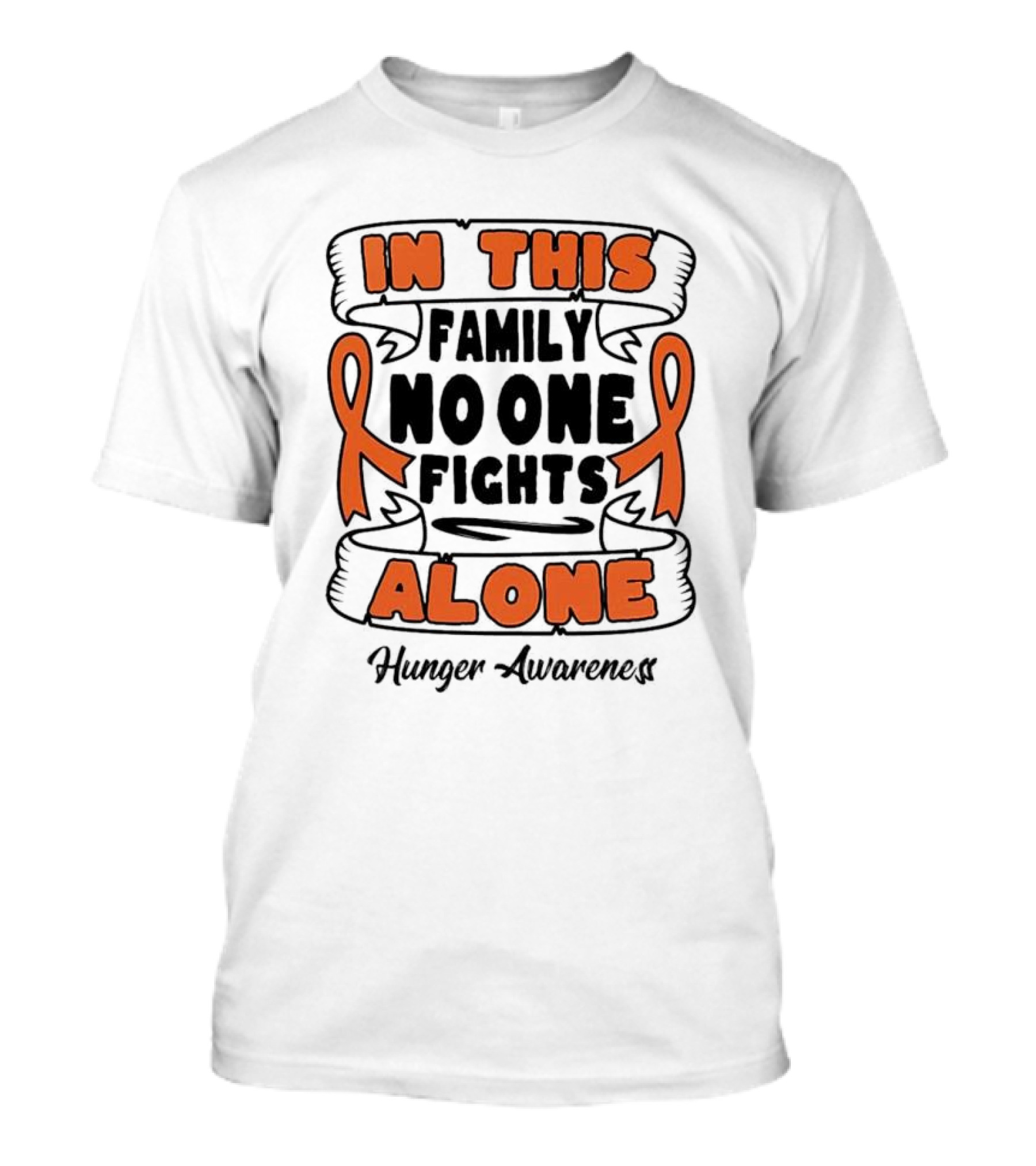 In This Family No One Fights Alone Hunger Awareness Orange T-Shirt