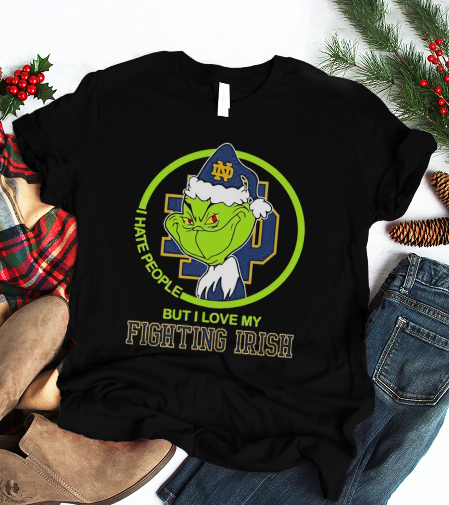 I Hate People But I Love My Fighting Irish Grinch ND T-Shirt