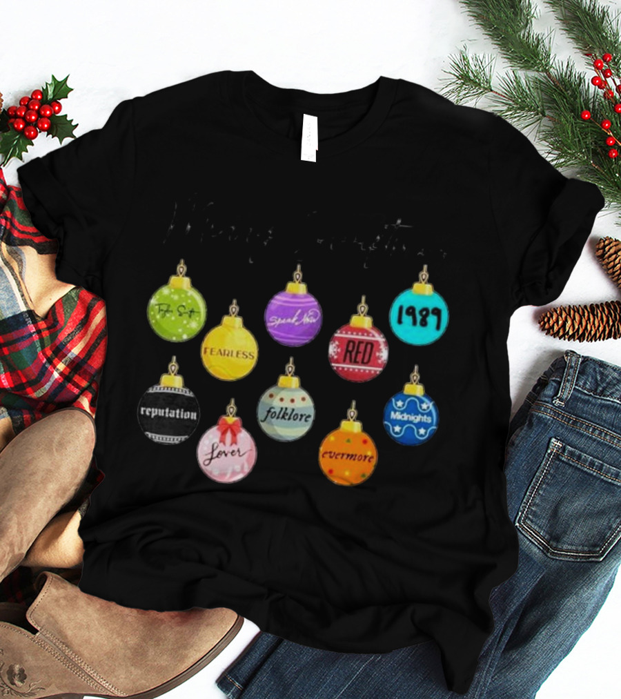 Merry Swiftmas Famous Christmas Ball Ornaments Fearless Red 1989 Reputation Folklore Evermore Midnights Eras Tour T-Shirt